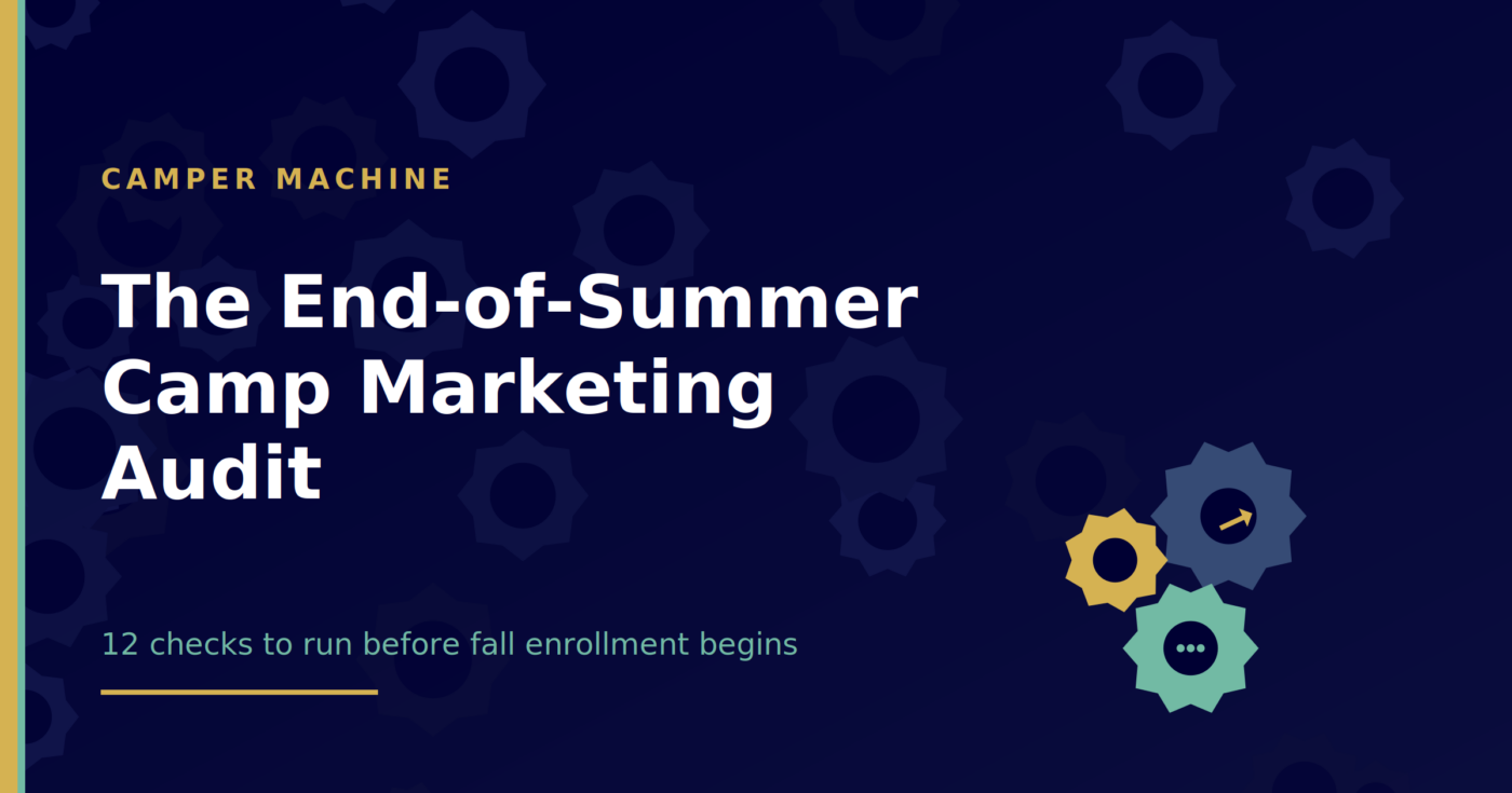 The End-of-Summer Camp Marketing Audit